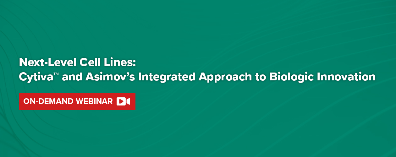 cytiva-next-level-cell-lines-cytiva-and-asimov-integrated-approach-to-biologic-innovation-on-demand-webinar-banner
