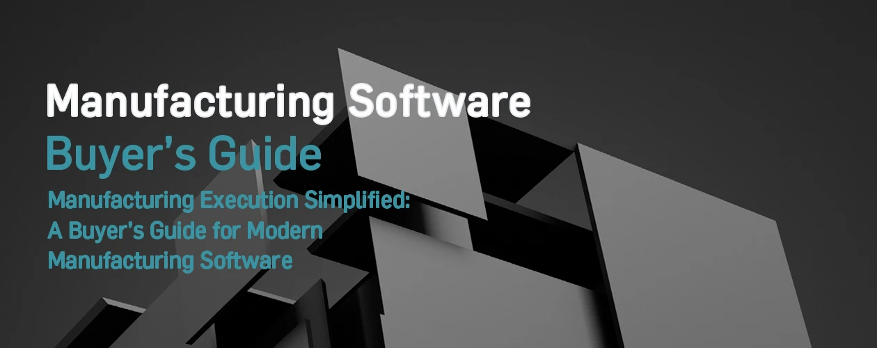 manufacturing-excellence-software-buyers-guide