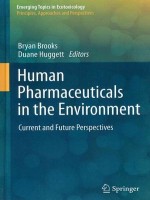 Human Pharmaceuticals In The Environment: Current And Future Perspectives