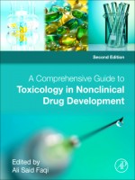 A Comprehensive Guide To Toxicology In Nonclinical Drug Development, 2nd Edition