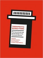 Therapeutic Revolutions: Pharmaceuticals And Social Change In The Twentieth Century