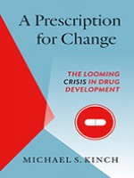 A Prescription For Change: The Looming Crisis In Drug Development