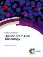 Human Stem Cell Toxicology (Issues in Toxicology)