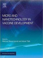 Micro and Nanotechnology in Vaccine Development, 1st Edition
