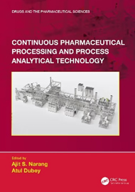 Continuous Pharmaceutical Processing and Process Analytical Technology